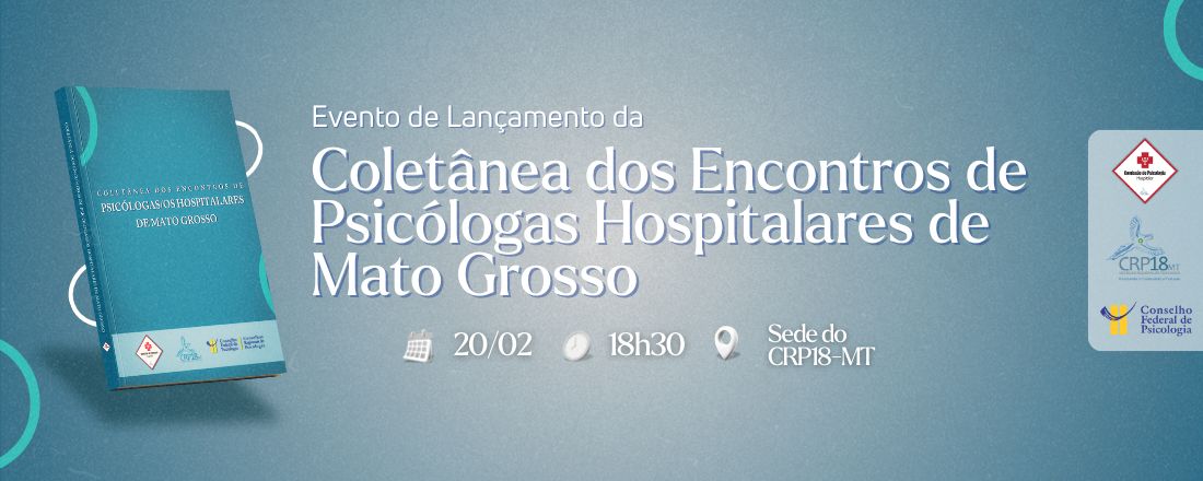 Lançamento da Coletânea dos encontros de psicólogas hospitalares de Mato Grosso