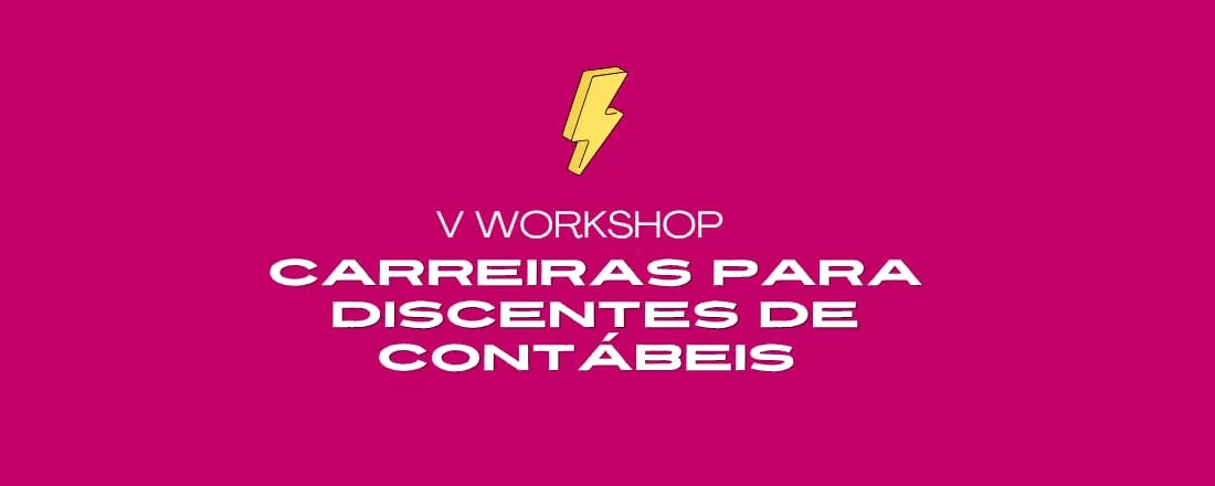 V Workshop de Carreiras para Discentes de Contábeis