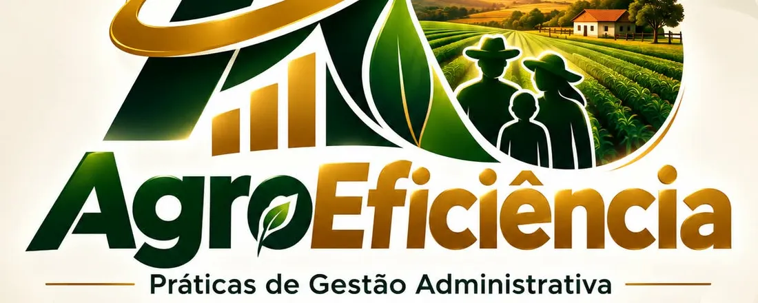 AgroEficiência - Praticas de Gestão Administrativa na Agricultura Familiar em Gilbués