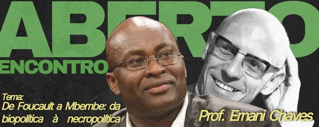 De Foucault a Mbembe: da biopolítica à necropolítica