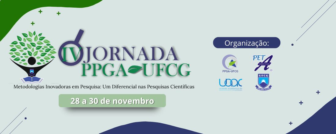 IV Jornada do PPGA - Metodologias Inovadoras em Pesquisa: Um Diferencial nas Pesquisas Científicas