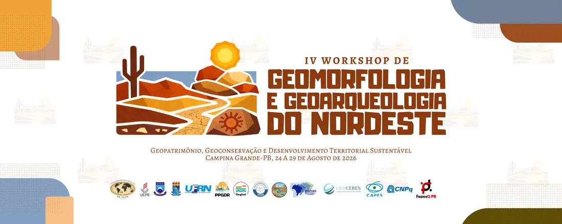 IV Workshop de Geomorfologia e Geoarqueologia do Nordeste