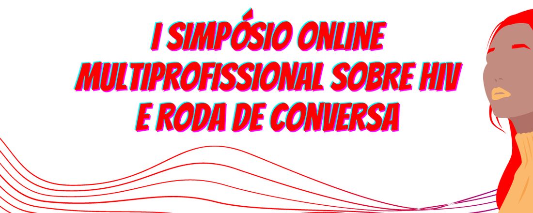 I Simpósio Online Multiprofissional sobre HIV e Roda de Conversa