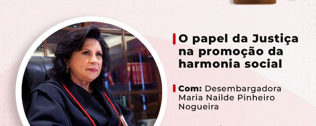 AULA MAGNA: O PAPEL DA JUSTIÇA NA PROMOÇÃO DA HARMONIA SOCIAL